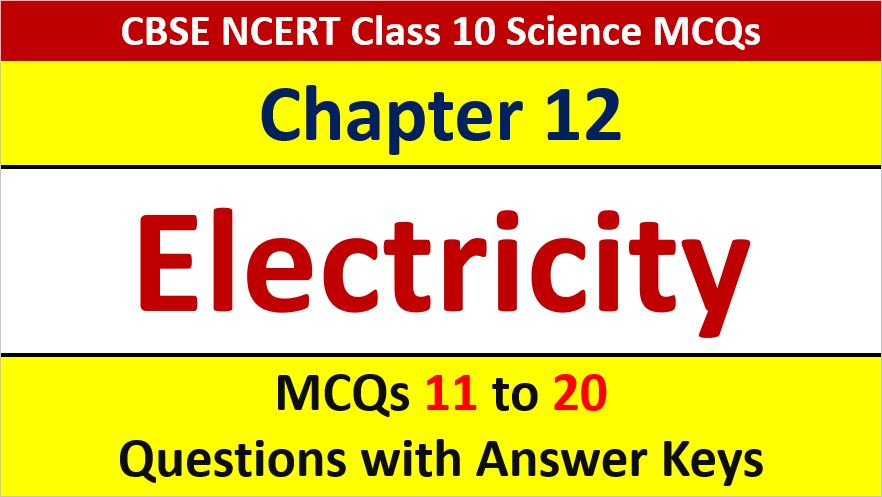 You are currently viewing Electricity CBSE Class 10 Science MCQ Questions with Answer Keys Solutions