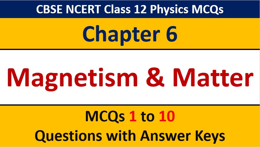 Read more about the article MCQ Questions for Class 12 Physics Chapter 6  Electromagnetic Induction with Answer Keys