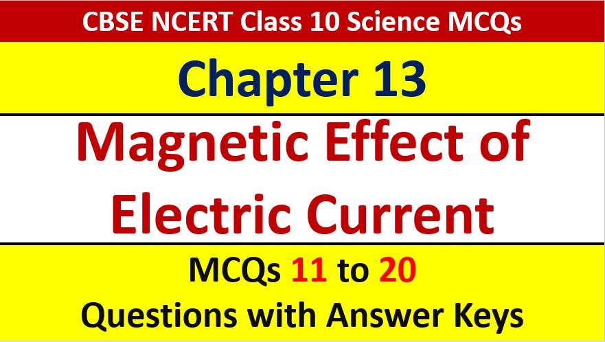 Read more about the article Magnetic Effects of Electric Current CBSE Class 10 Science MCQ Questions Answer Keys