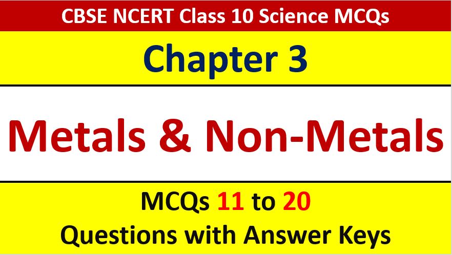You are currently viewing Metals and Non-Metals CBSE Class 10 Science MCQ with Answer Keys Solutions PDF Download