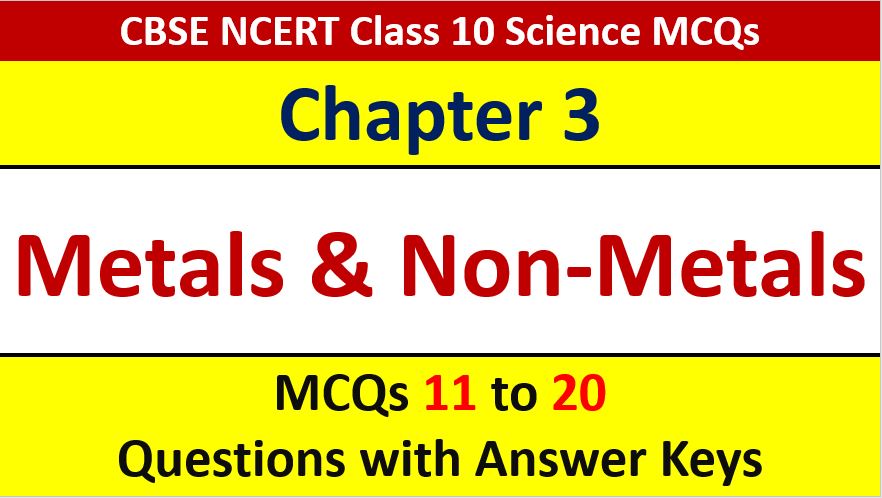 Read more about the article Metals and Non-Metals CBSE Class 10 Science MCQ with Answer Keys Solutions PDF Download