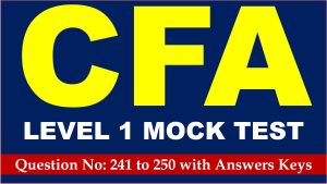 Read more about the article CFA Level 1 Practice Test 25 Questions Answer Keys AMBIPi